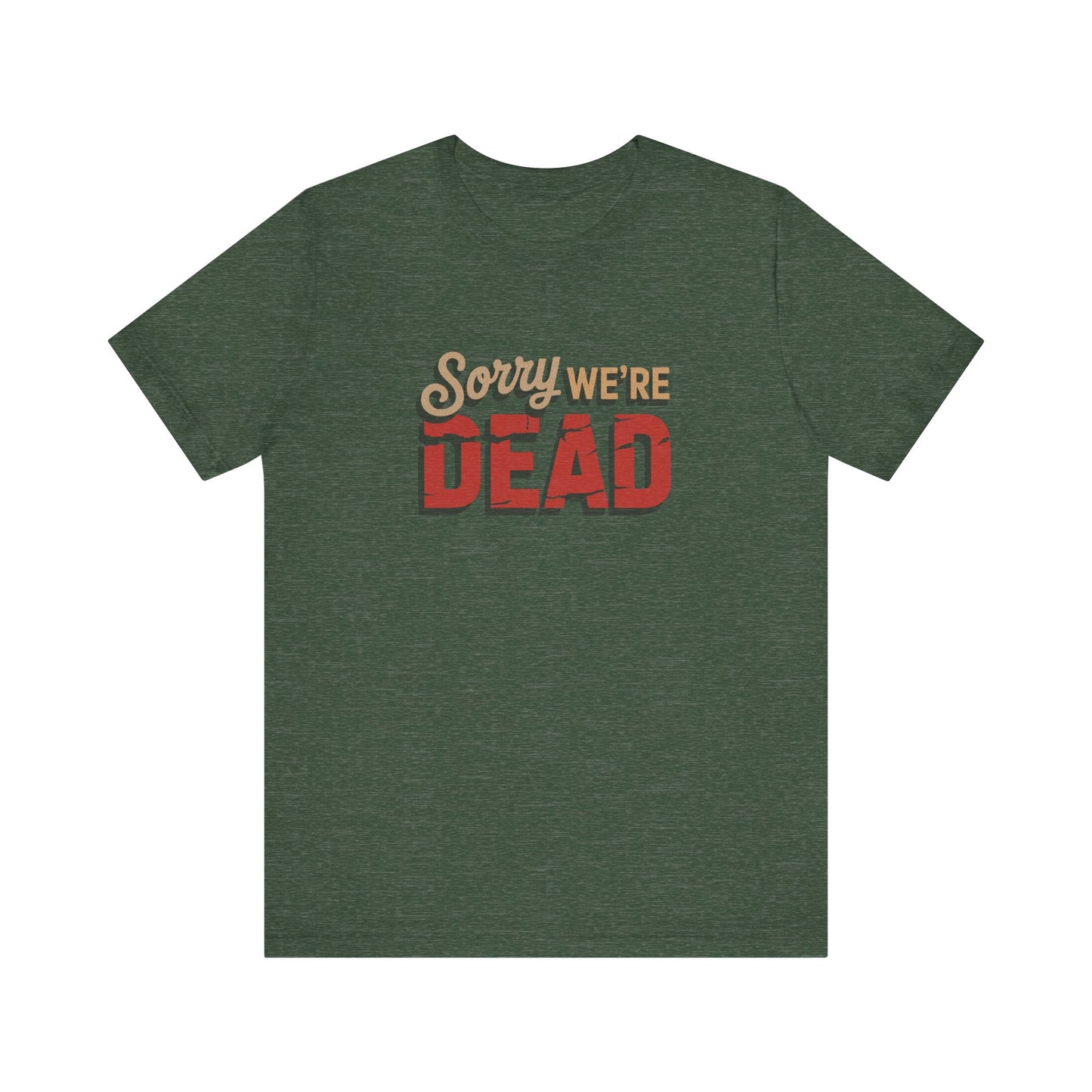 Sorry We’re Dead — Zombie Halloween Sign Retro Tee (Dark)