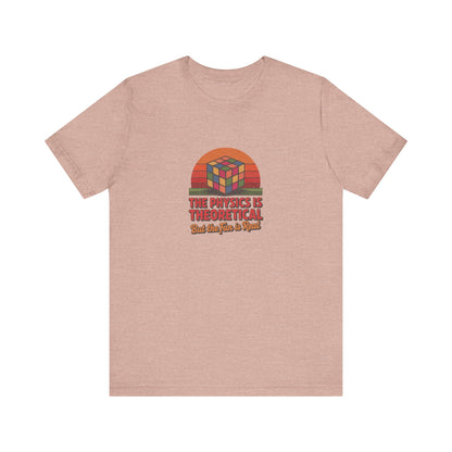 The Physics is Theoretical, But the Fun is Real — Retro Tee (Light)