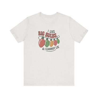 I Like Big Bulbs and I Cannot Lie — Christmas Lights Retro Tee (Light)