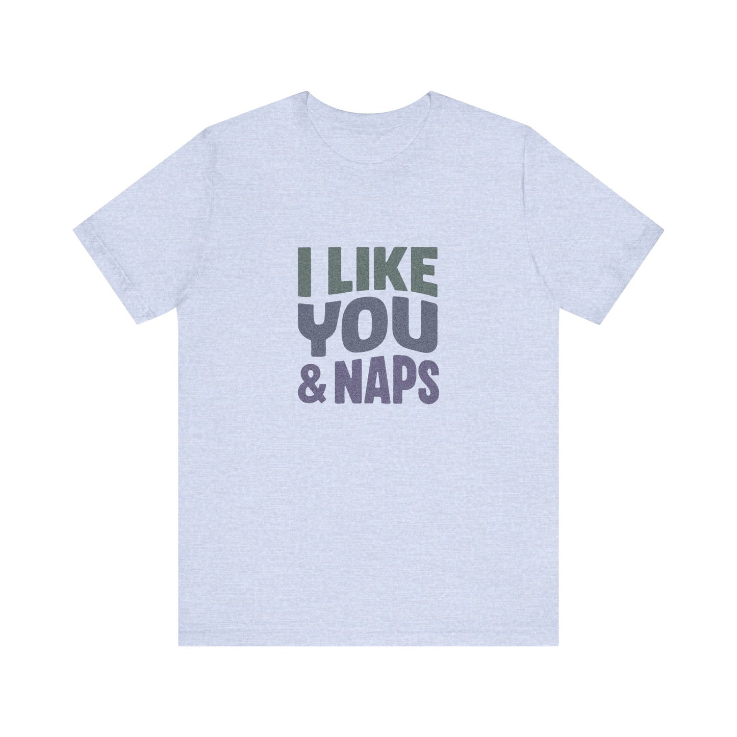 I Like You & Naps (Cool Gradient) — Retro Loungewear Tee (Light)