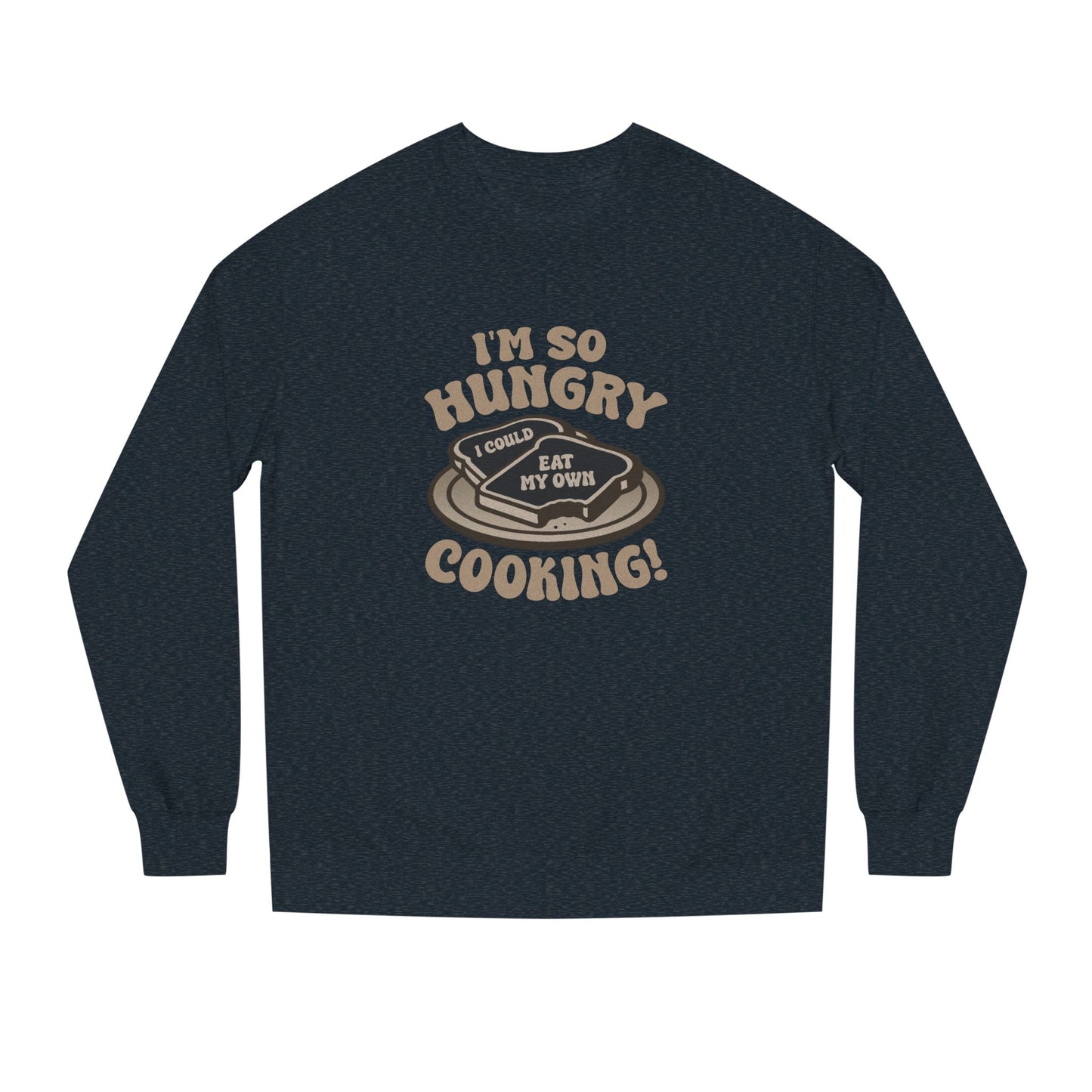 I'm So Hungry, I Could Eat My Own Cooking — Retro Sweatshirt (Dark)