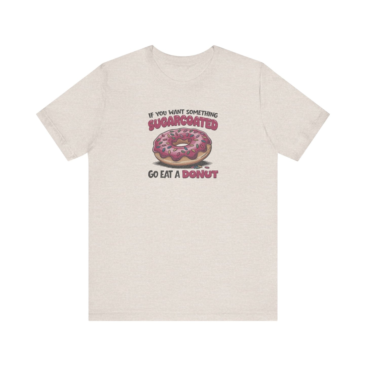Sugarcoated (Go Eat a Donut) — Retro Graphic Tee (Light)