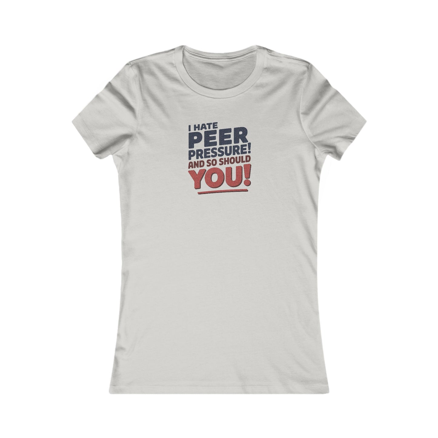 I Hate Peer Pressure, And So Should You! — Retro Women's Tee (Light)
