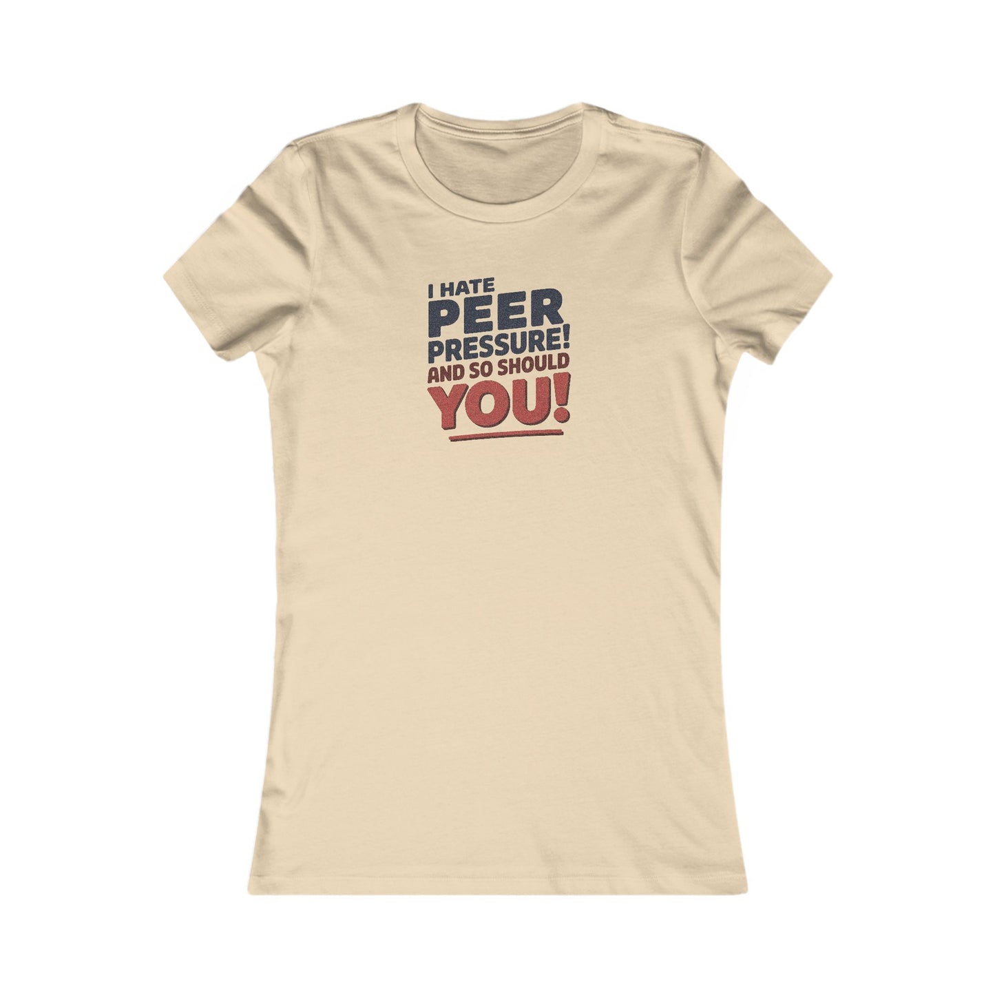 I Hate Peer Pressure, And So Should You! — Retro Women's Tee (Light)