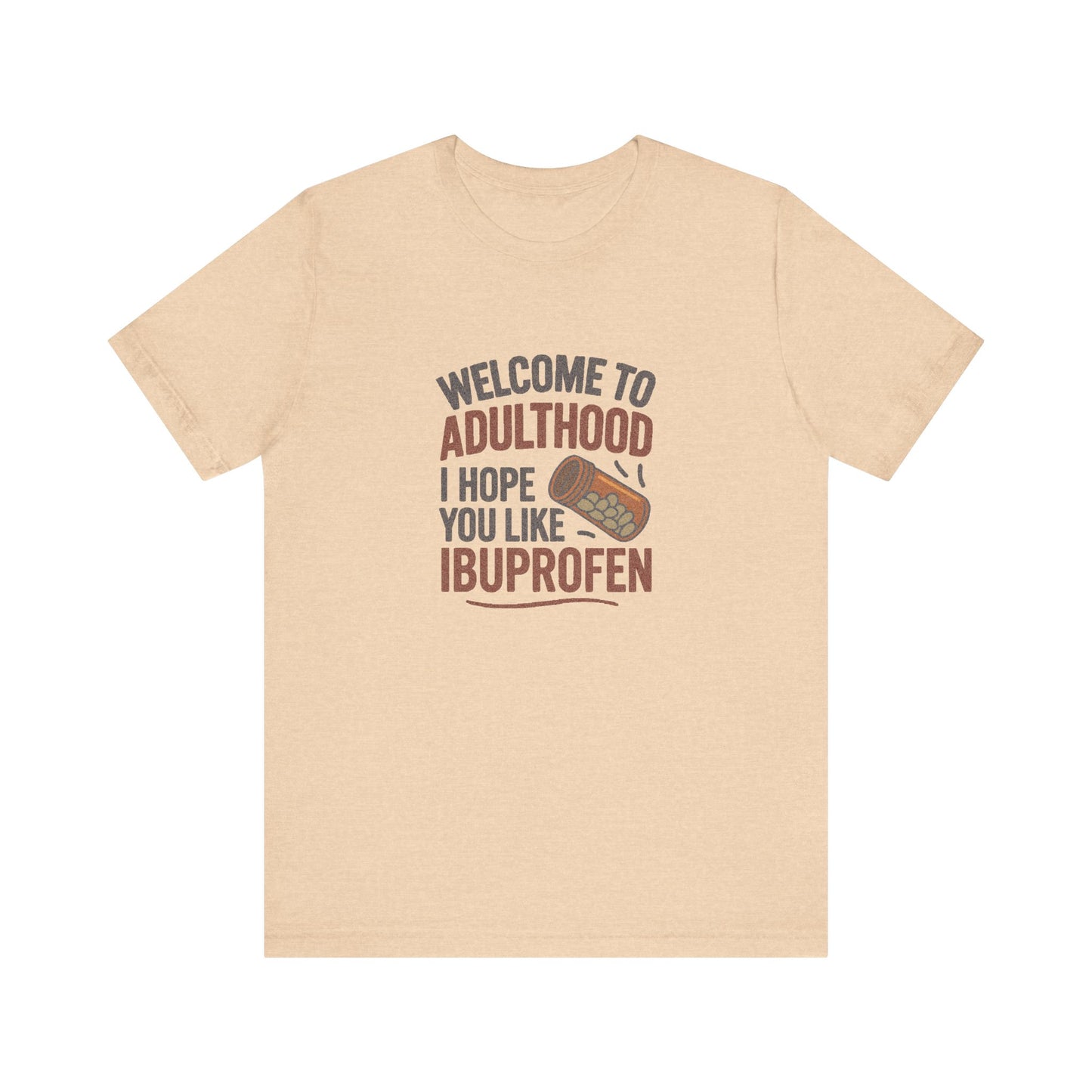Welcome to Adulthood (Ibuprofen) — Retro Graphic Tee (Light)