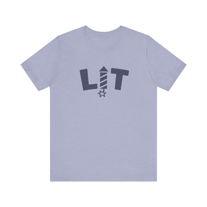 LIT Fireworks Shirt — Funny 4th of July Party Tee