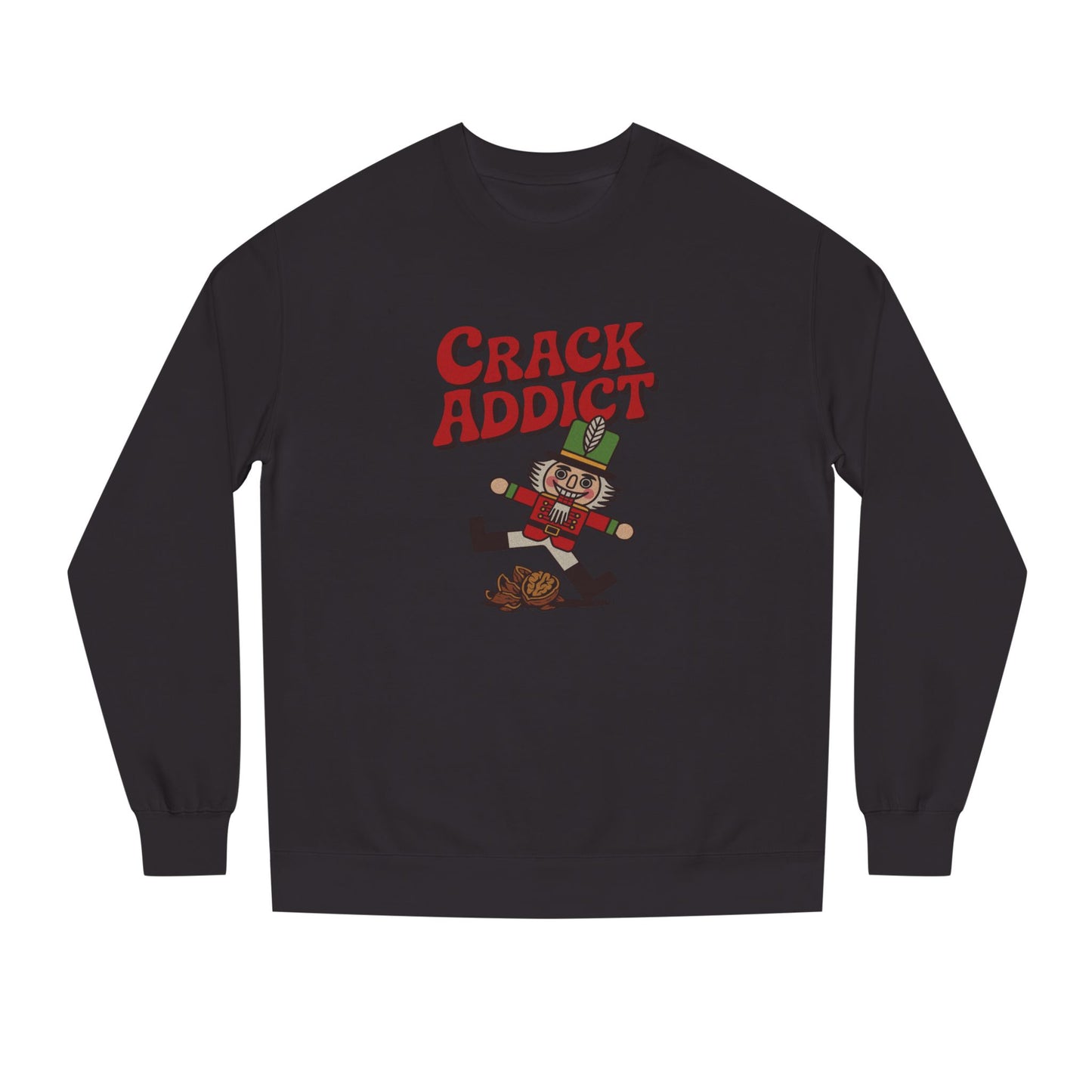 Crack Addict Nutcracker (Unhinged Remix) — Retro Sweatshirt (Dark)