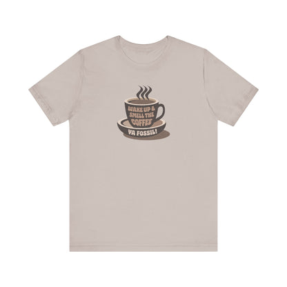 Wake Up and Smell the Coffee, Ya Fossil! — Retro Tee (Light)