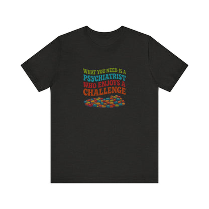You Need a Psychiatrist — Dorothy Zbornak Retro Tee (Dark)