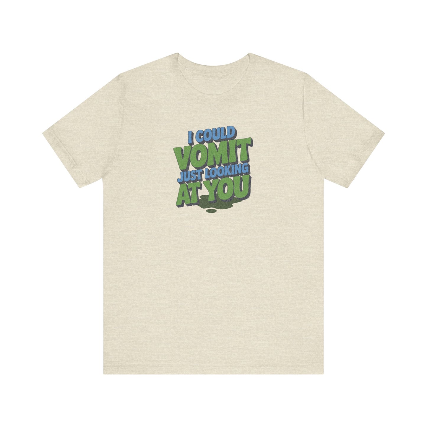I Could Vomit Just Looking At You — Dorothy Zbornak Retro Tee (Light)