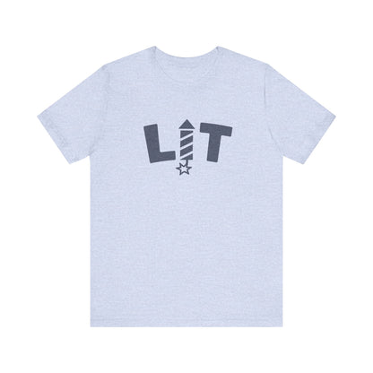 LIT Fireworks Shirt — Funny 4th of July Party Tee