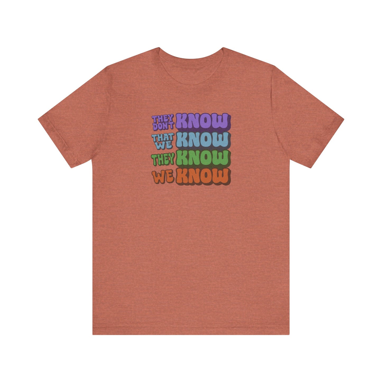 They Don't Know We Know — Friends Retro Tee (Light)