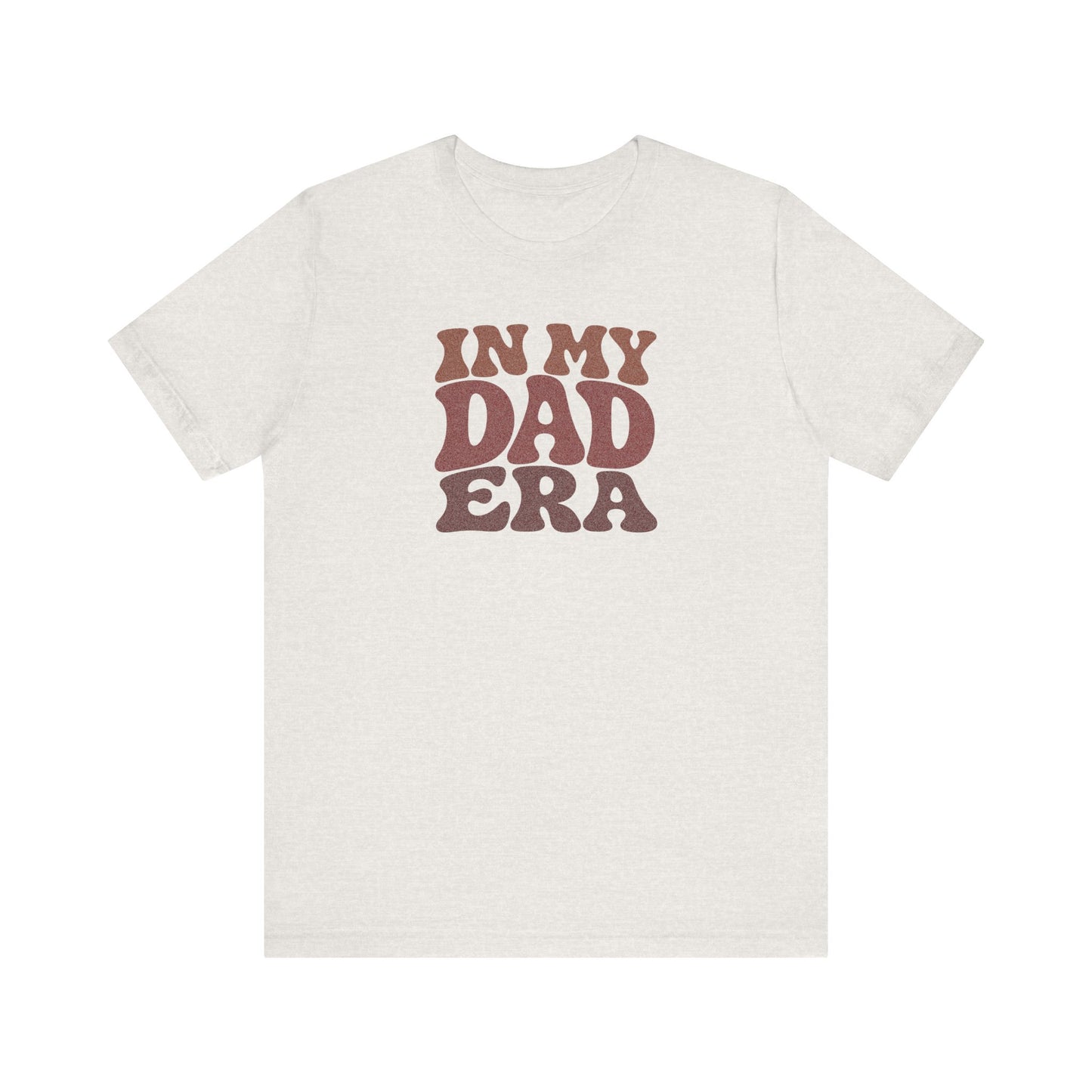 In My Dad Era Shirt - Funny Dad Gift, Retro Fatherhood Tee
