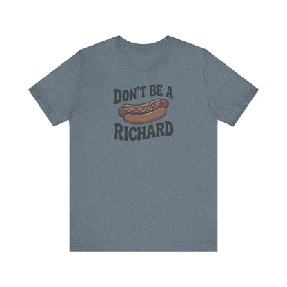 Don’t Be a Richard – Hotdog Roast Retro Tee (Light)
