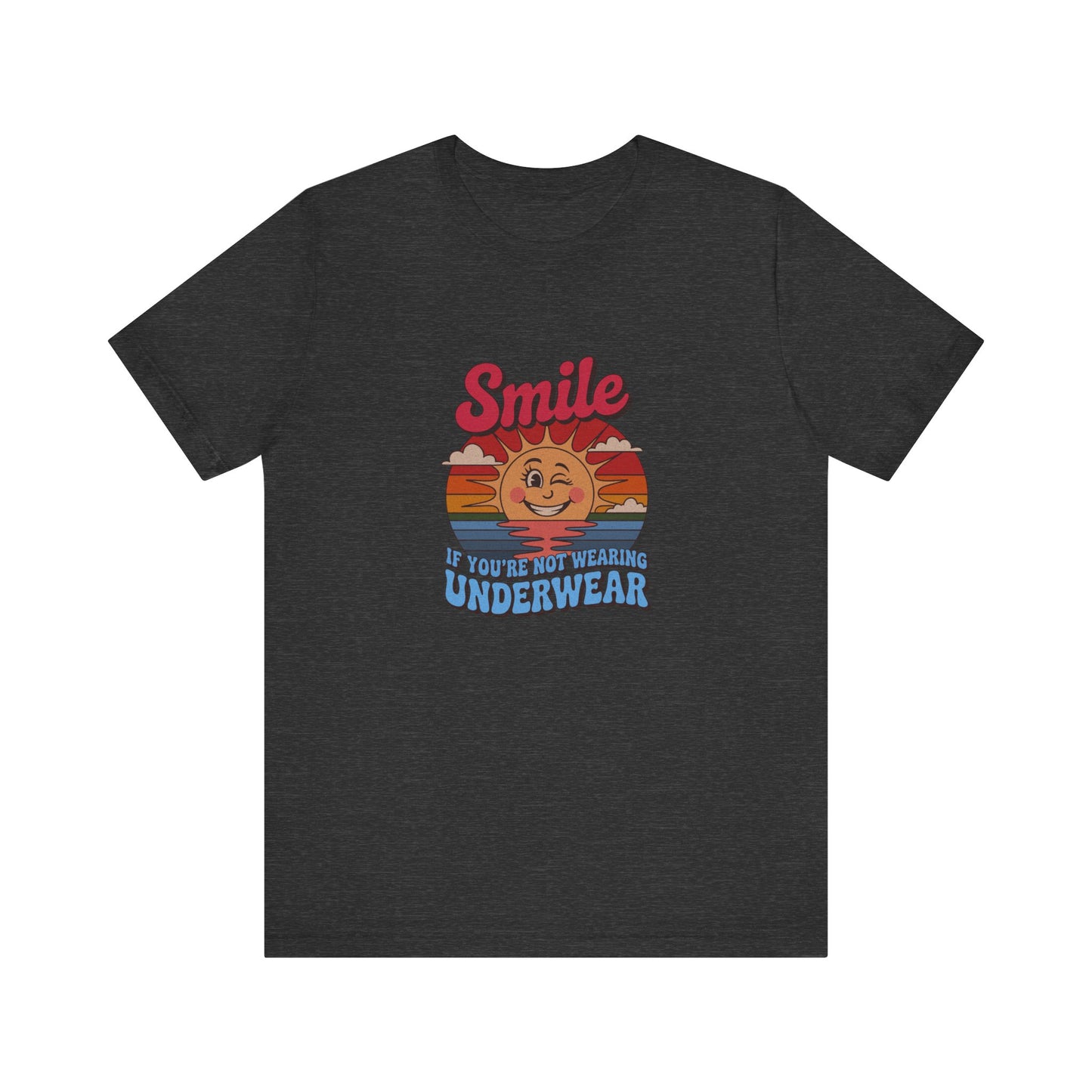 Smile If You’re Not Wearing Underwear — Retro Tee (Dark)