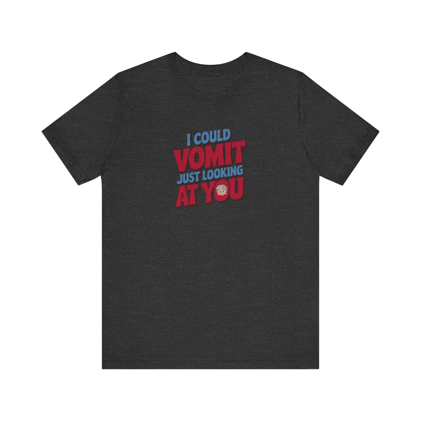 I Could Vomit Just Looking At You — Dorothy Zbornak Retro Tee (Dark)