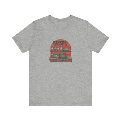 Revenge is Beneath Me (But Accidents Happen) — Retro Tee (Light)
