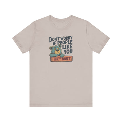 Don't Worry If People Like You (They Don't) — Retro Tee (Light)