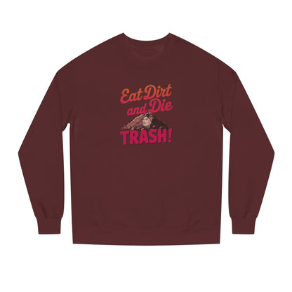 Eat Dirt and Die, Trash! — Blanche Devereaux Retro Sweatshirt (Dark)