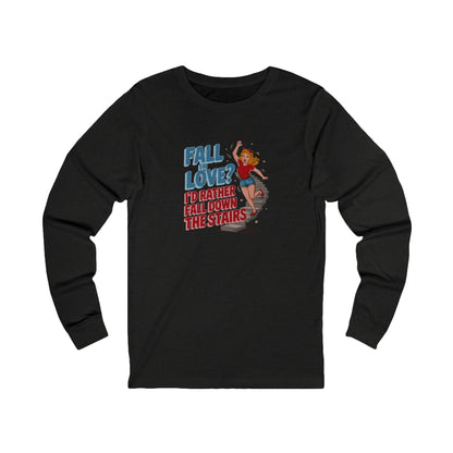 Fall in Love? I'd Rather Fall Down the Stairs — Retro Long Sleeve (Dark)
