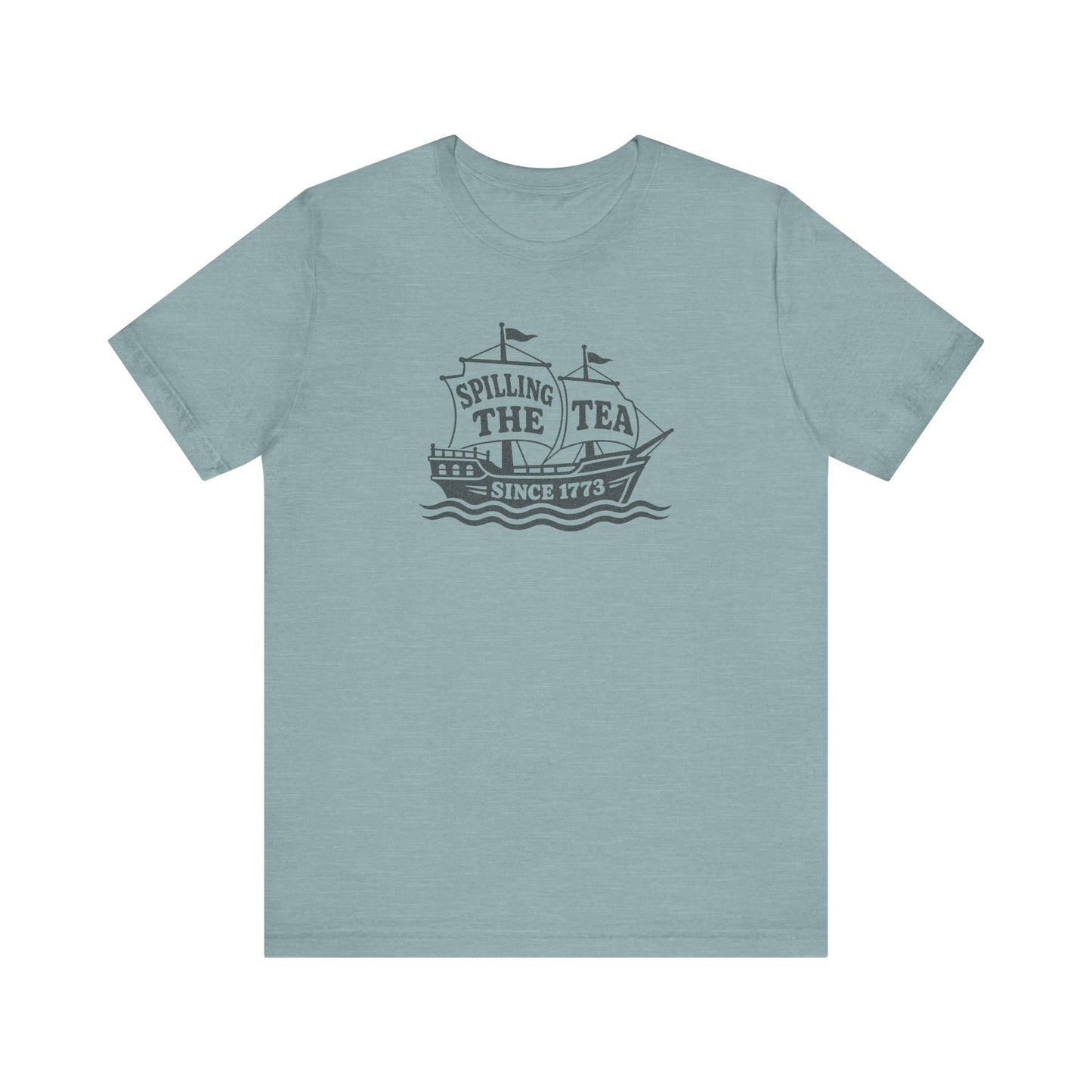 Spilling The Tea Since 1773 Shirt — Boston Tea Party Tee