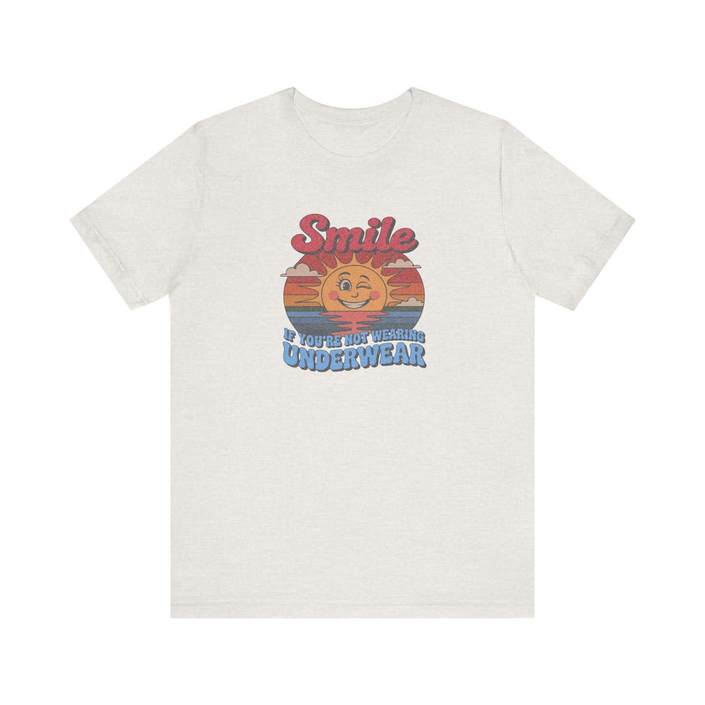 Smile If You’re Not Wearing Underwear — Retro Tee (Light)