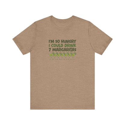I’m So Hungry I Could Drink 7 Margaritas – Retro Tee (Light)