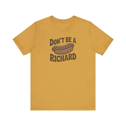 Don’t Be a Richard – Hotdog Roast Retro Tee (Light)