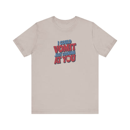 I Could Vomit Just Looking At You — Dorothy Zbornak Retro Tee (Light)