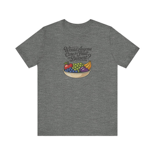 Would Anyone Care for Fruit or Dessert? — Clue Retro Tee (Light)