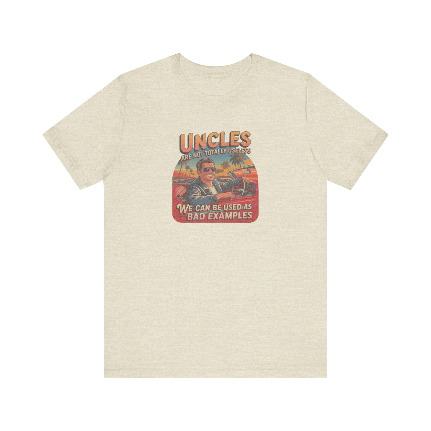 Uncles Are Not Useless (Bad Examples) — Retro Tee (Light)