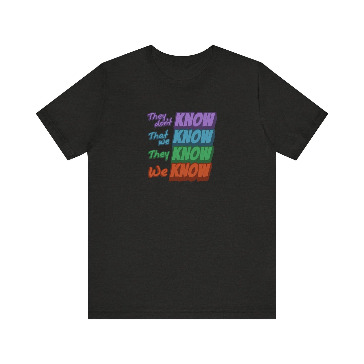 They Don't Know We Know — Friends Retro Tee (Dark)
