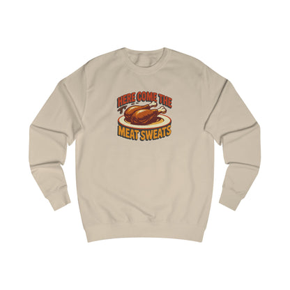 Here Come the Meat Sweats — Friends Thanksgiving Sweatshirt (Light)