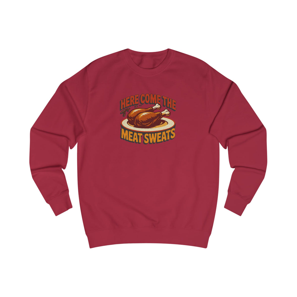 Here Come the Meat Sweats — Friends Thanksgiving Sweatshirt (Light)