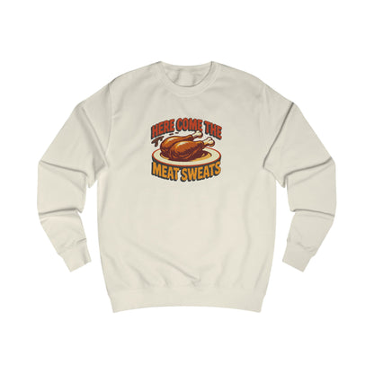 Here Come the Meat Sweats — Friends Thanksgiving Sweatshirt (Light)
