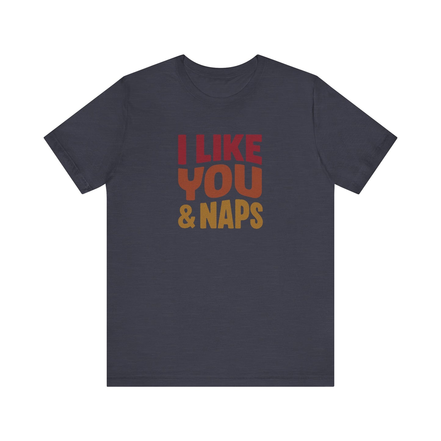 I Like You & Naps (Warm Gradient) — Retro Loungewear Tee (Dark)
