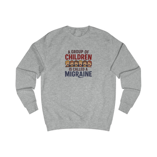 A Group of Children is Called a Migraine — Retro Sweatshirt (Light)