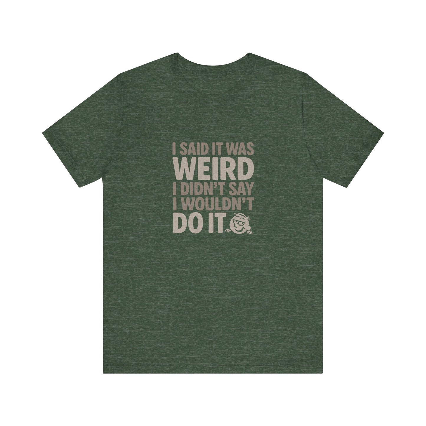 It's Weird, But I'm Interested Anyway — Retro Tee (Dark)