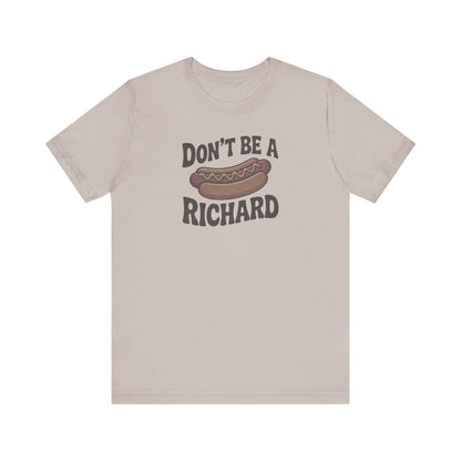 Don’t Be a Richard – Hotdog Roast Retro Tee (Light)