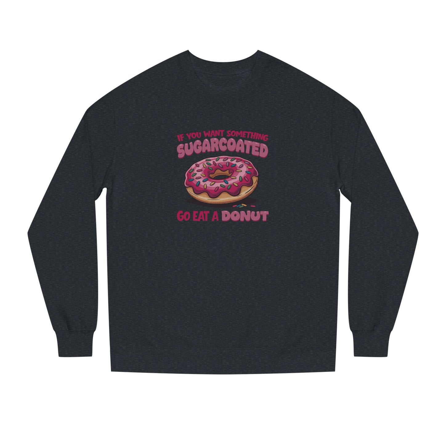 Sugarcoated (Go Eat a Donut) — Retro Graphic Sweatshirt (Dark)