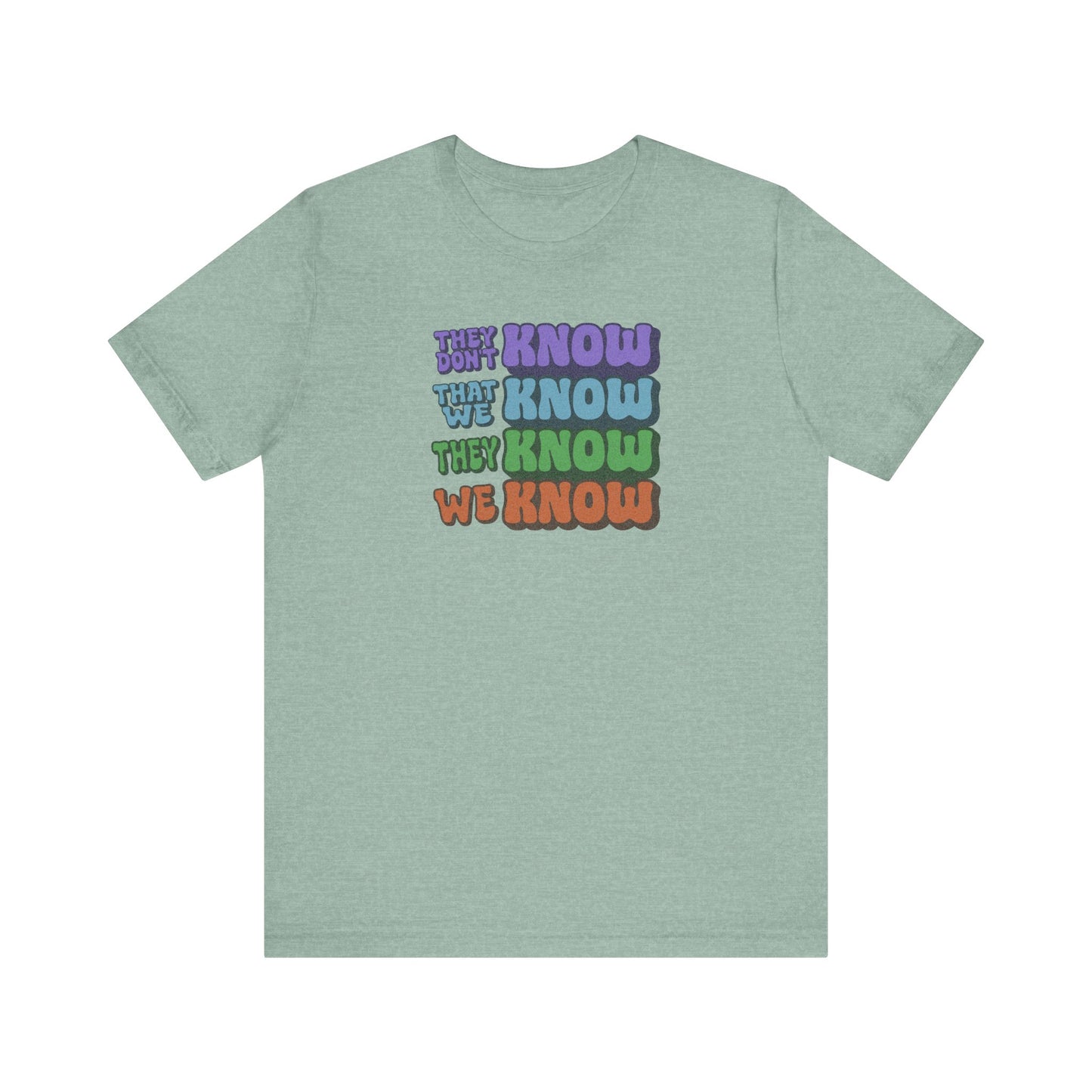They Don't Know We Know — Friends Retro Tee (Light)