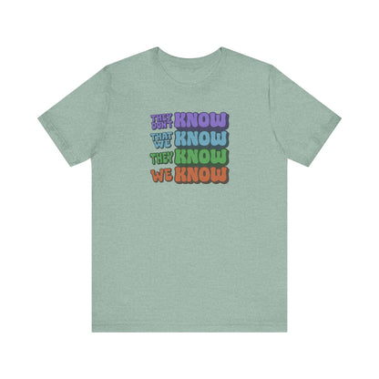 They Don't Know We Know — Friends Retro Tee (Light)