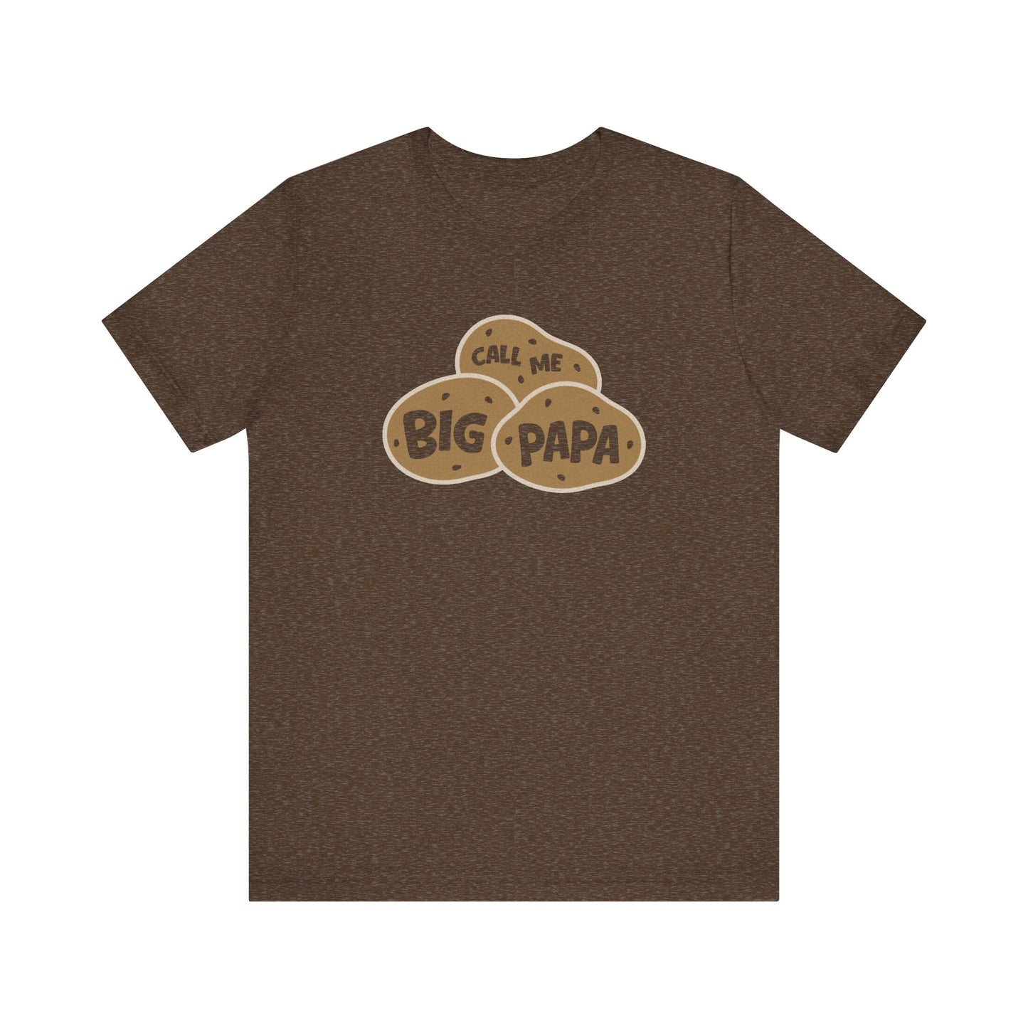 Call Me Big Papa Shirt — Funny Dad Gift, Potato Pun Tee
