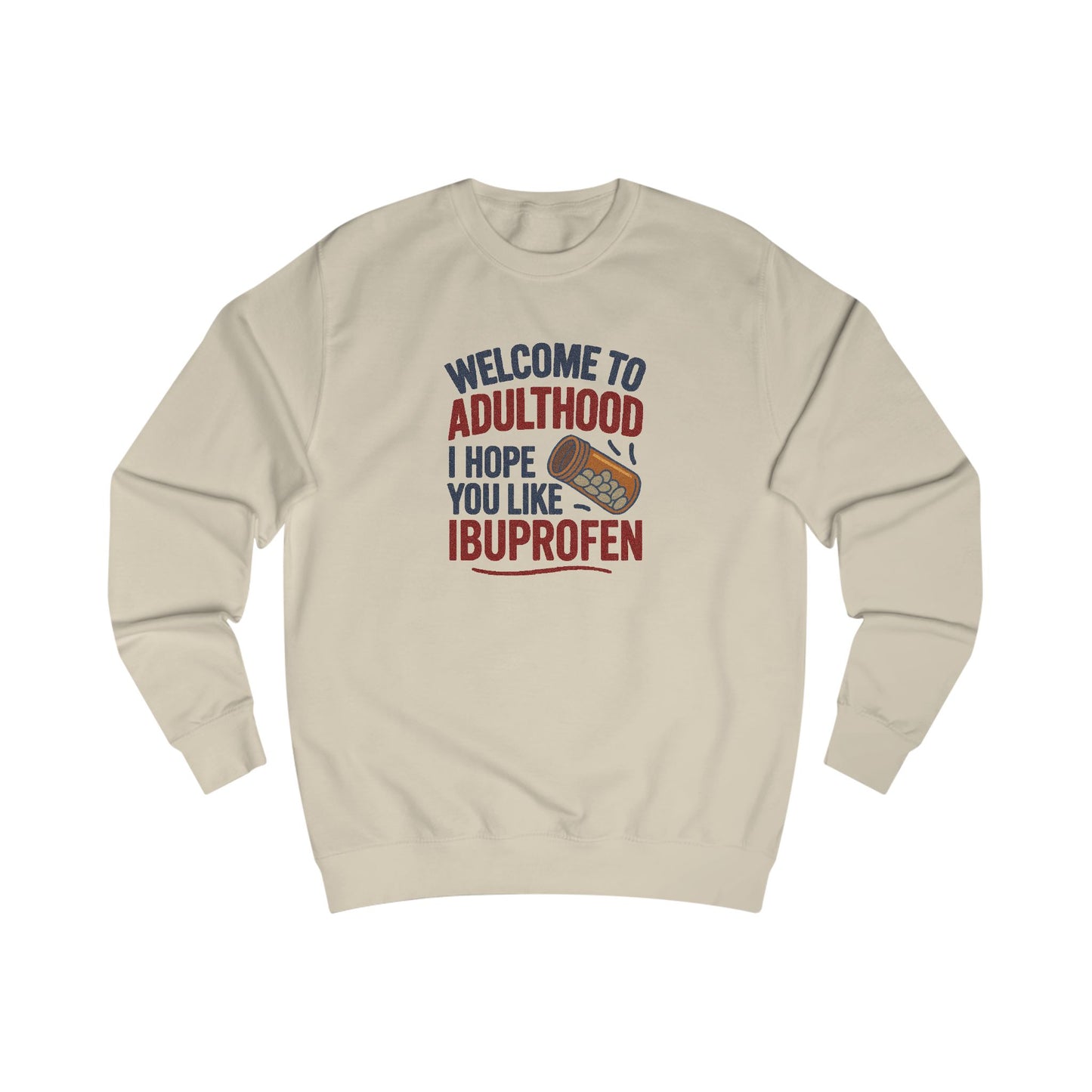 Welcome to Adulthood (Ibuprofen) — Retro Sweatshirt (Light)