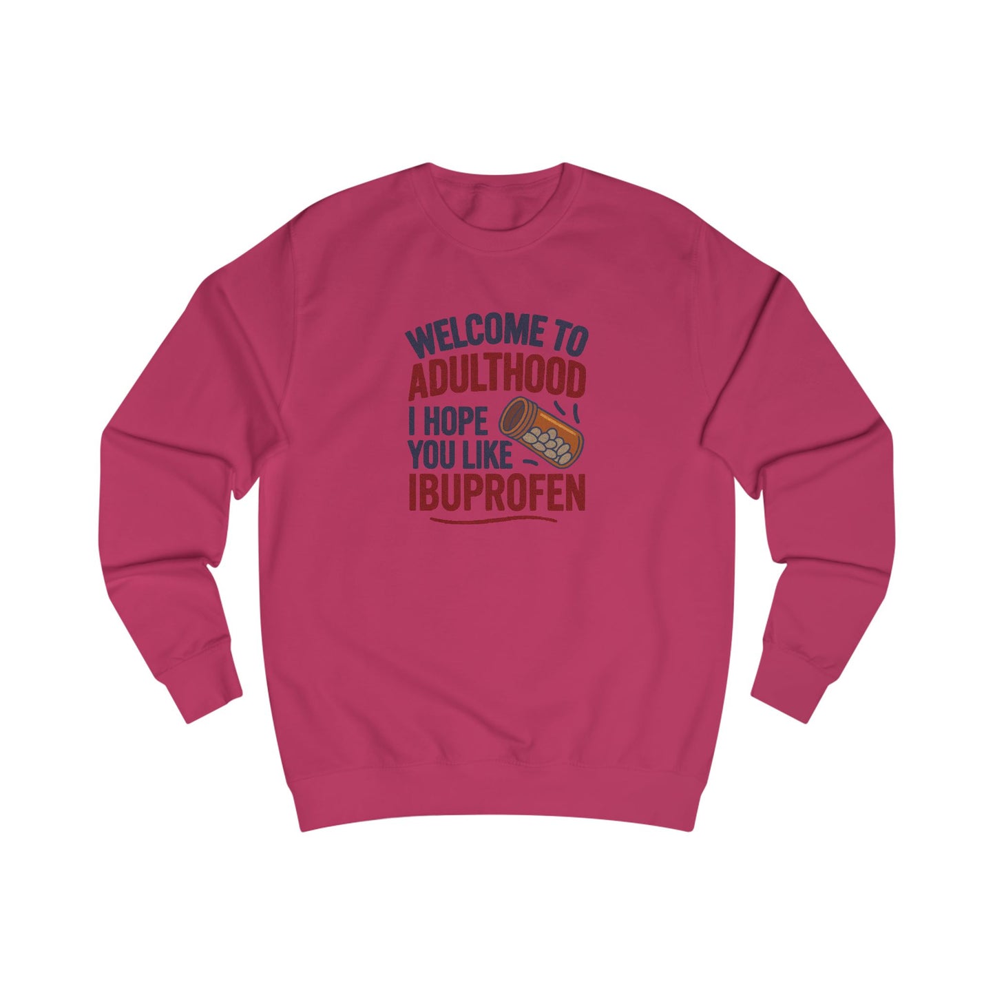 Welcome to Adulthood (Ibuprofen) — Retro Sweatshirt (Light)
