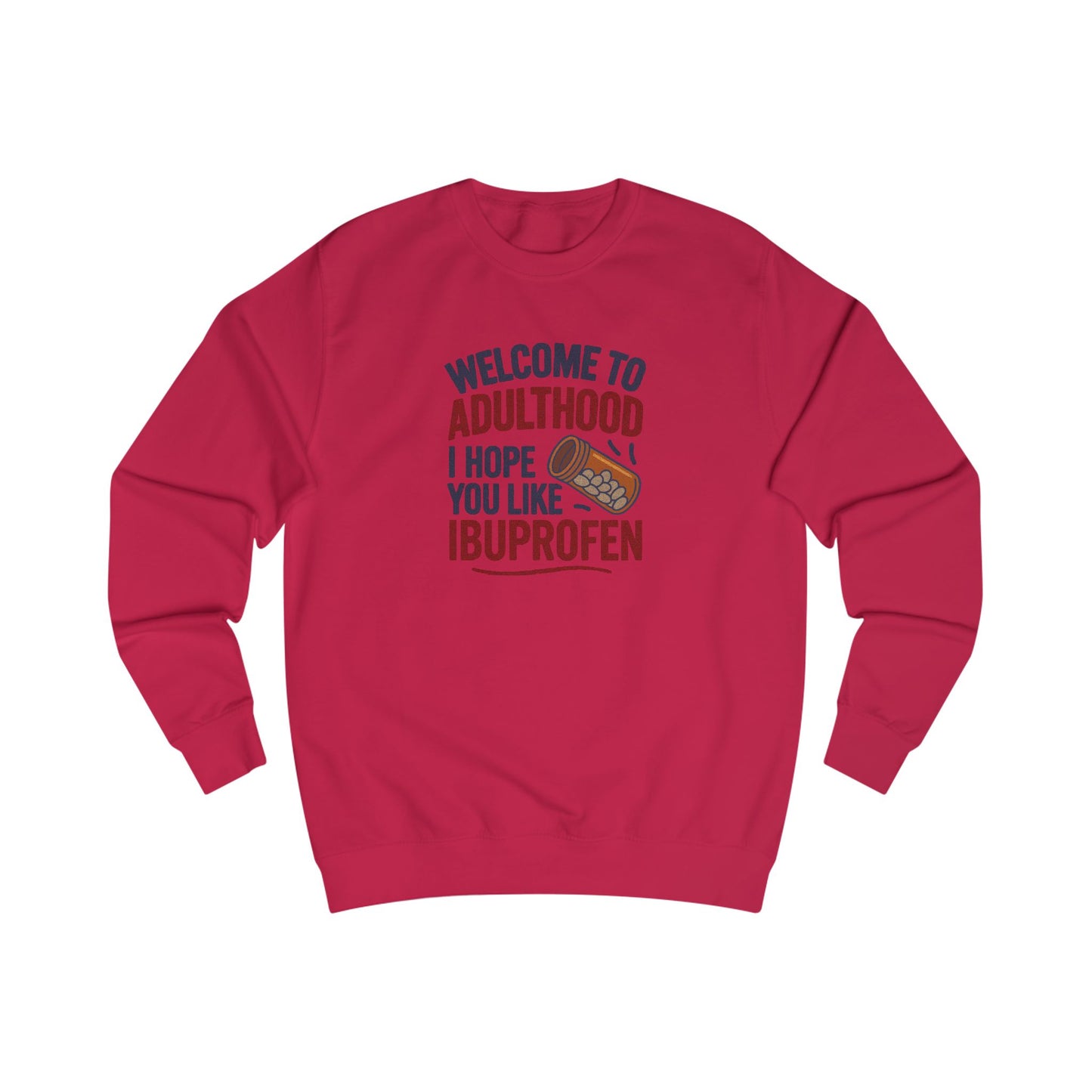 Welcome to Adulthood (Ibuprofen) — Retro Sweatshirt (Light)