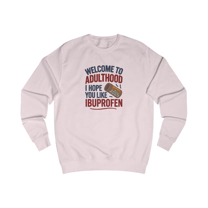 Welcome to Adulthood (Ibuprofen) — Retro Sweatshirt (Light)