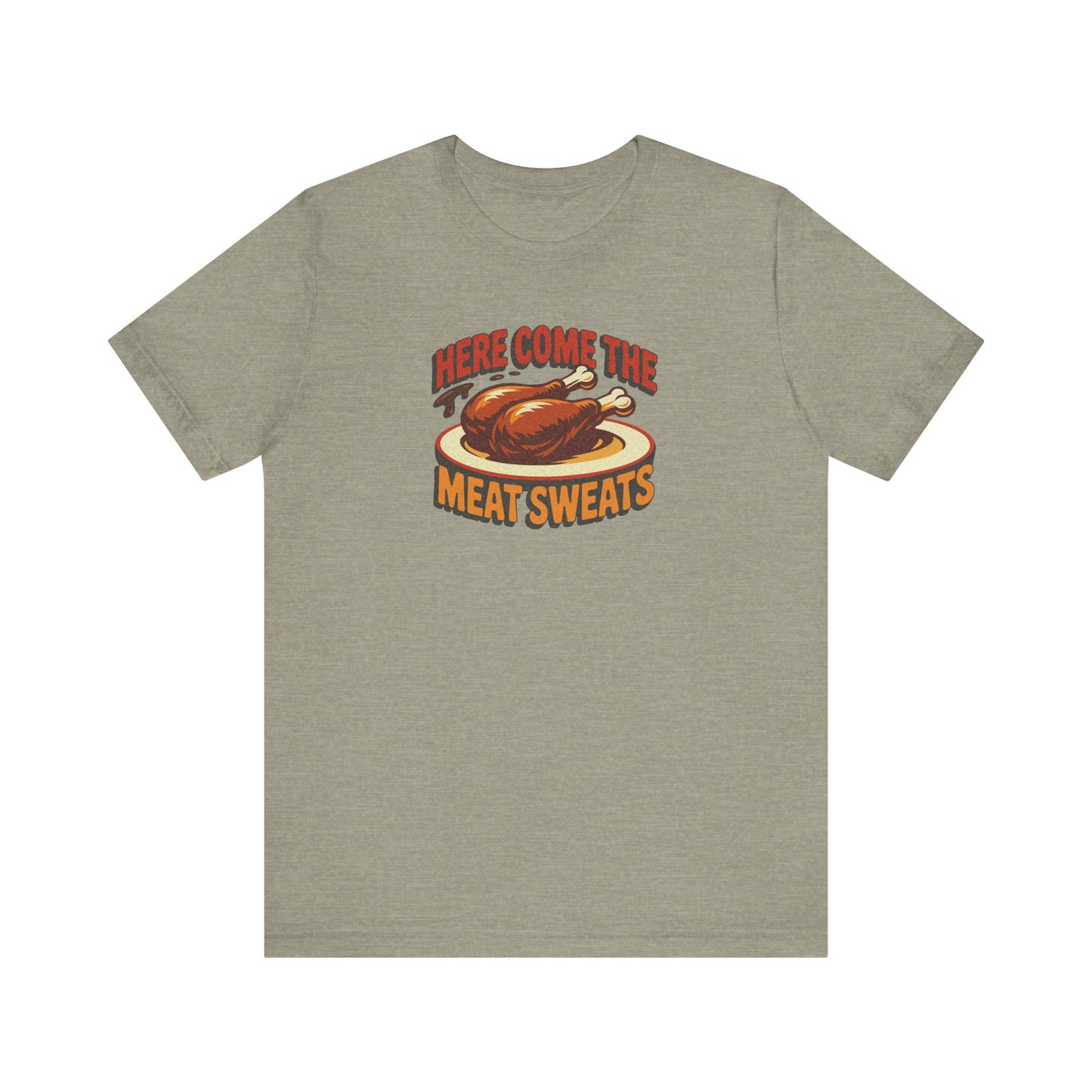 Here Come the Meat Sweats — Friends Thanksgiving Tee (Light)