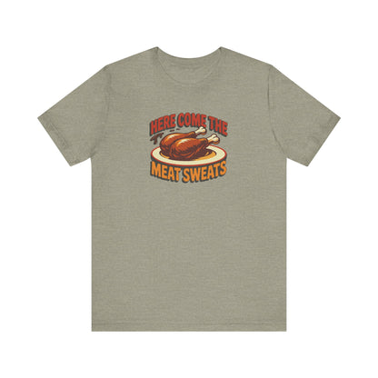 Here Come the Meat Sweats — Friends Thanksgiving Tee (Light)