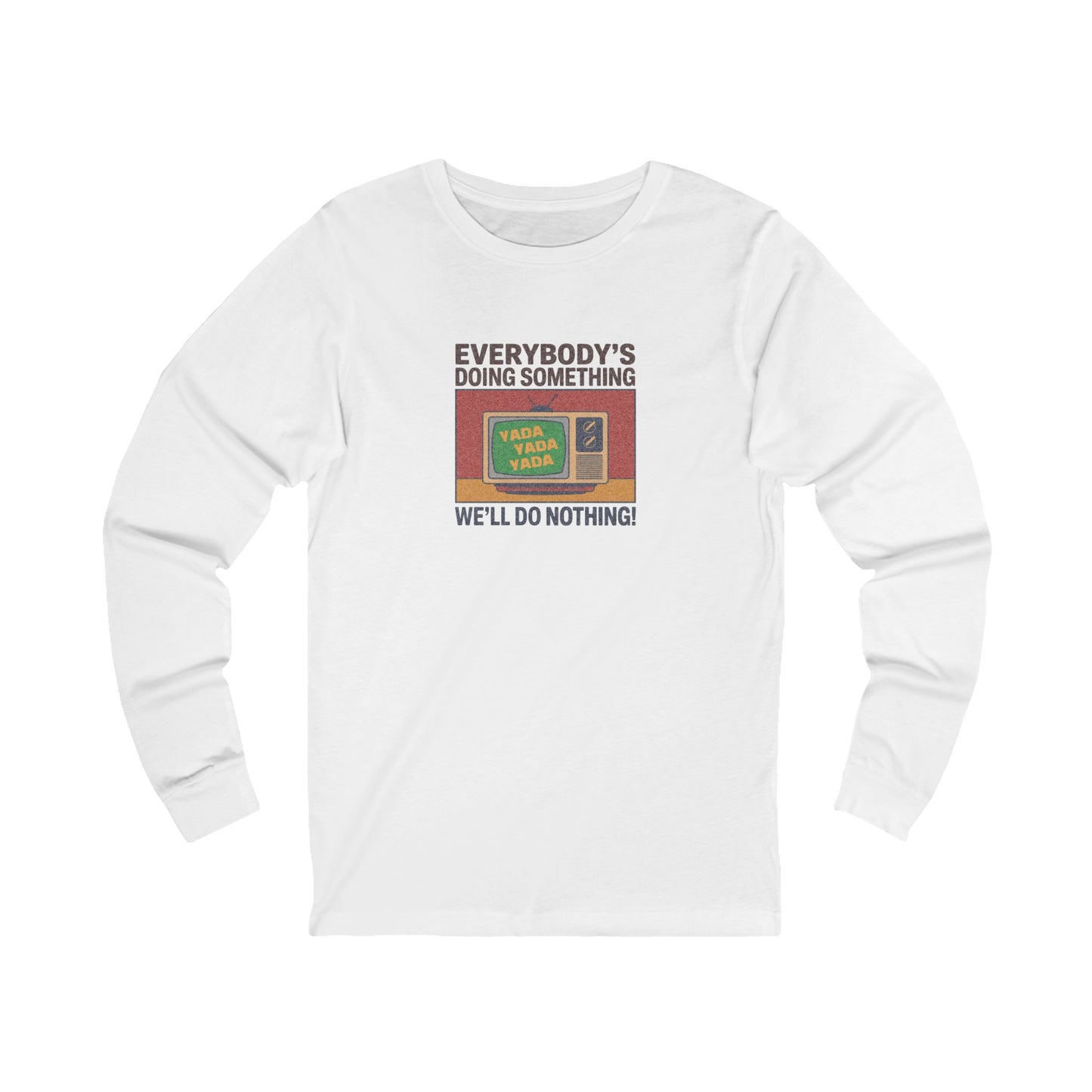We’ll Do Nothing (Yada Yada) — Seinfeld Retro Long Sleeve (Light)